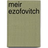 Meir Ezofovitch by Eliza Orzeszkowa