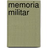 Memoria Militar by TomáS. De Iriarte