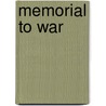 Memorial To War by Fj Warrelow King