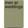 Men At Weddings door Confetti