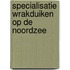 Specialisatie Wrakduiken op de Noordzee