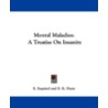 Mental Maladies by E. Esquirol