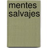 Mentes Salvajes by Marc D. Hauser