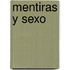 Mentiras y Sexo