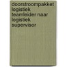 Doorstroompakket Logistiek teamleider naar Logistiek supervisor door Ovd Educatieve Uitgeverij