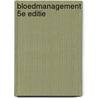Bloedmanagement 5e editie by R. Slappendel