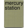 Mercury Station door Mark Von Schlegell