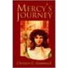 Mercy's Journey by Christen E. Hammock