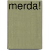 Merda! by Roland Delicio