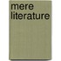 Mere Literature