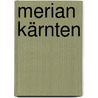 Merian Kärnten door Onbekend