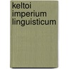 Keltoi Imperium Linguisticum by Y. van Bouwel