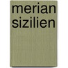 Merian Sizilien by Unknown