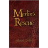 Merlin's Rescue by Michael Griffin