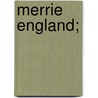 Merrie England; by Robert Blatchford