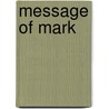 Message Of Mark by John R.W. Stott