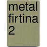 Metal Firtina 2 door Orkun Ucar