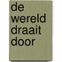 De wereld draait door