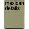 Mexican Details by Karen Witynski