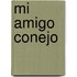 Mi Amigo Conejo