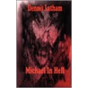 Michael in Hell door Dennis Latham