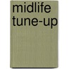 Midlife Tune-Up by Tim Burns