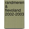 Randmeren & Flevoland 2002-2003 by Unknown