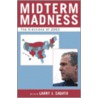 Midterm Madness door Larry Sabato