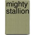 Mighty Stallion