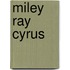 Miley Ray Cyrus