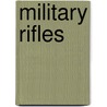 Military Rifles door Gerry Souter