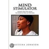 Mind Stimulator door Lakesisha Johnson