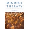 Mindful Therapy door Tom Bien