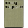 Mining Magazine by Anonymous Anonymous