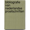 Bibliografie van nederlandse proefschriften door Onbekend