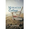Miracle Cottage by Arlene Webster