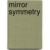 Mirror Symmetry by Unknown
