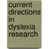 Current directions in dyslexia research
