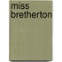 Miss Bretherton