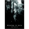 Missing In Asia door Sean Bunzick