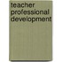Teacher professional development