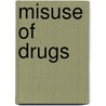 Misuse of Drugs door Martin McDonnell