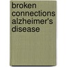 Broken connections alzheimer's disease door Souren