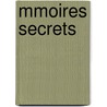 Mmoires Secrets by Mathieu Francois Pidanzat De Mairobert