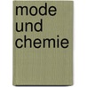 Mode und Chemie by Gabriele Maute-Daul