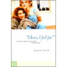 Mom, I Feel Fat door Sharon A. Hersh