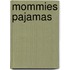 Mommies Pajamas