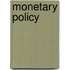 Monetary Policy