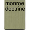 Monroe Doctrine door Lld Albert Bushnell Hart