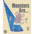 Monsters Are...